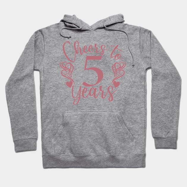 Cheers To 5 Years - 5th Birthday - Anniversary Hoodie by Art Like Wow Designs